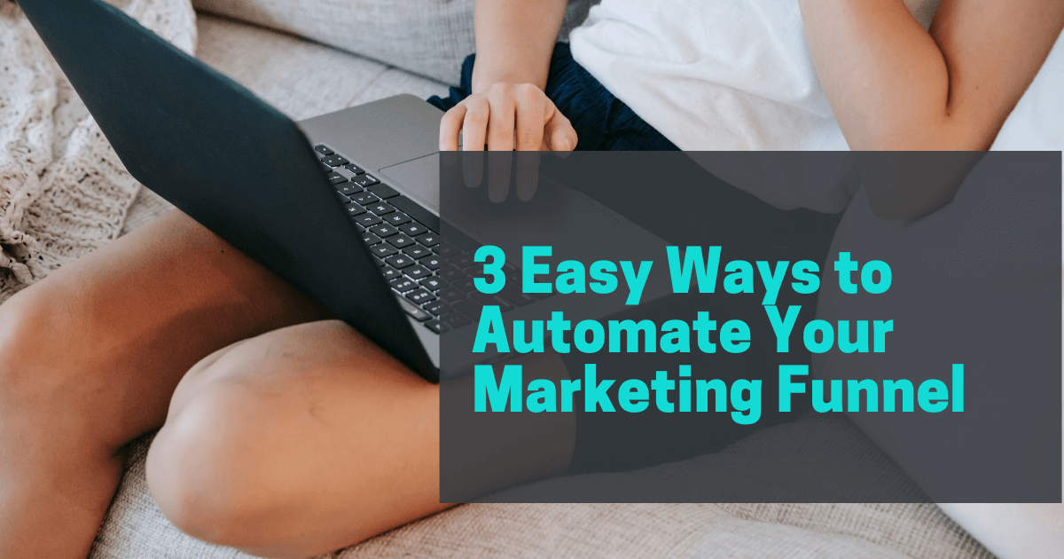 Automate Your Marketing Funnel