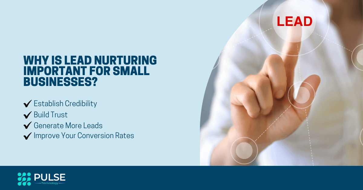 Why Is Lead Nurturing Important?