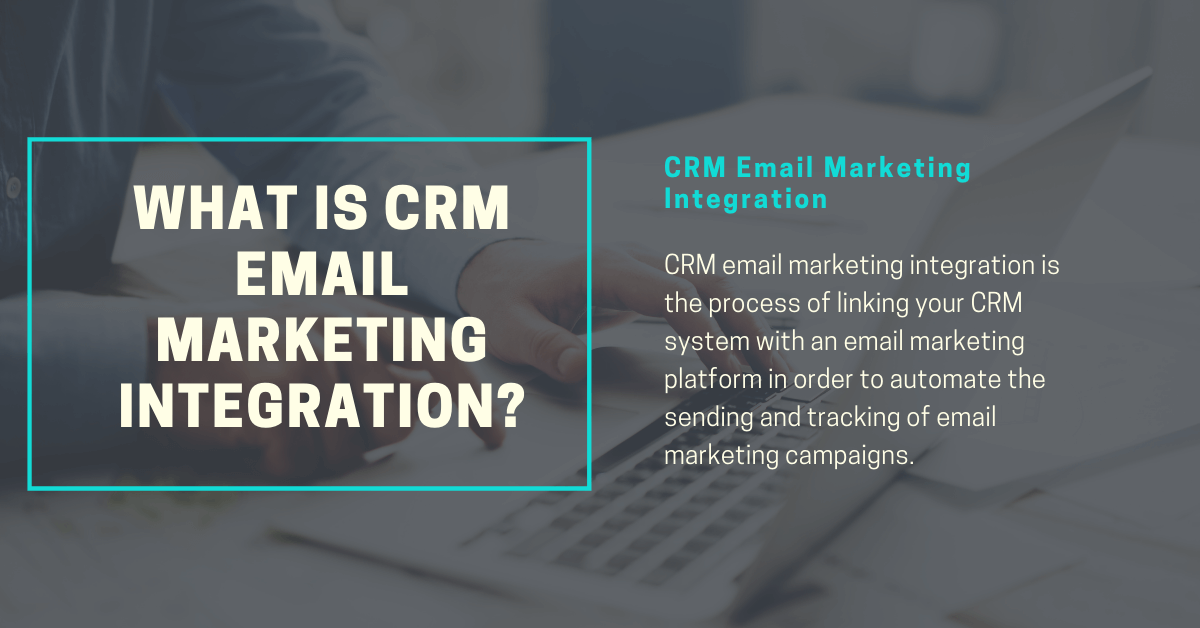 What is CRM Email Marketing Integration?