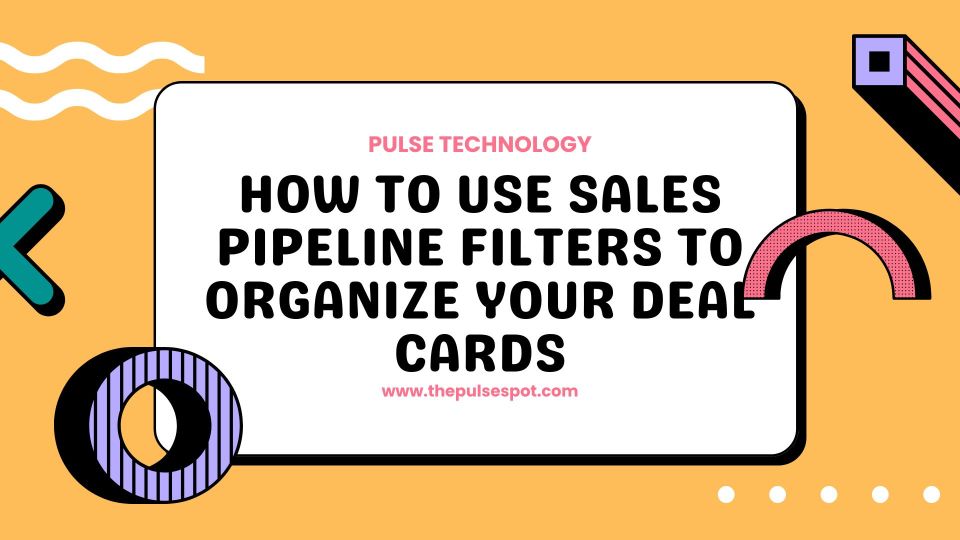 Watch How to Use Sales Pipeline Filters to Organize Your Deal Cards video