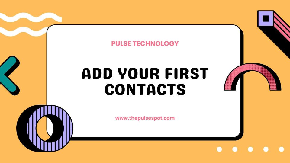 Watch Add Your First Contacts video