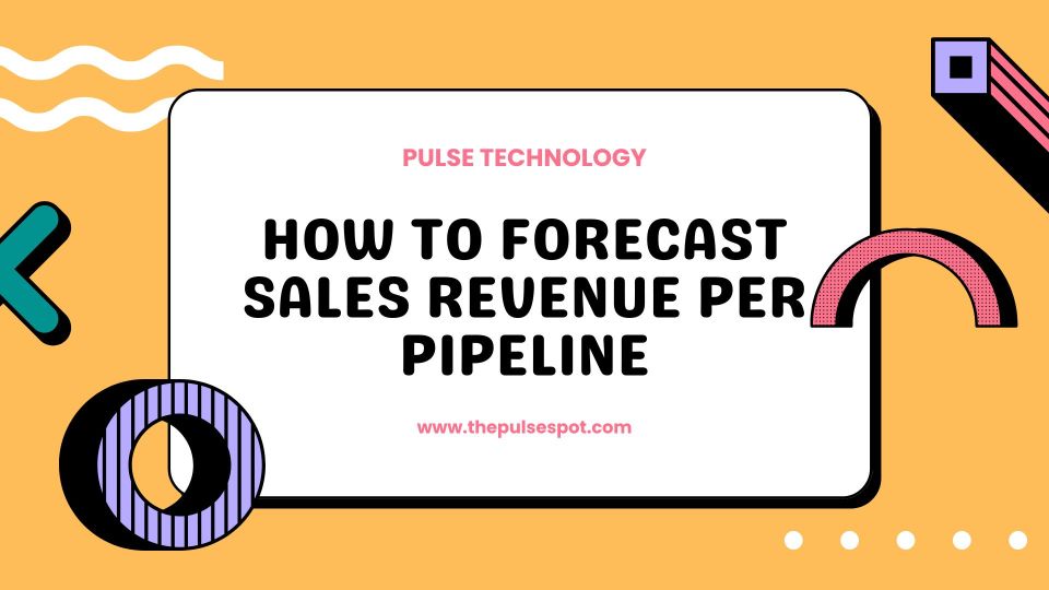 Watch How to Forecast Sales Revenue Per Pipeline video