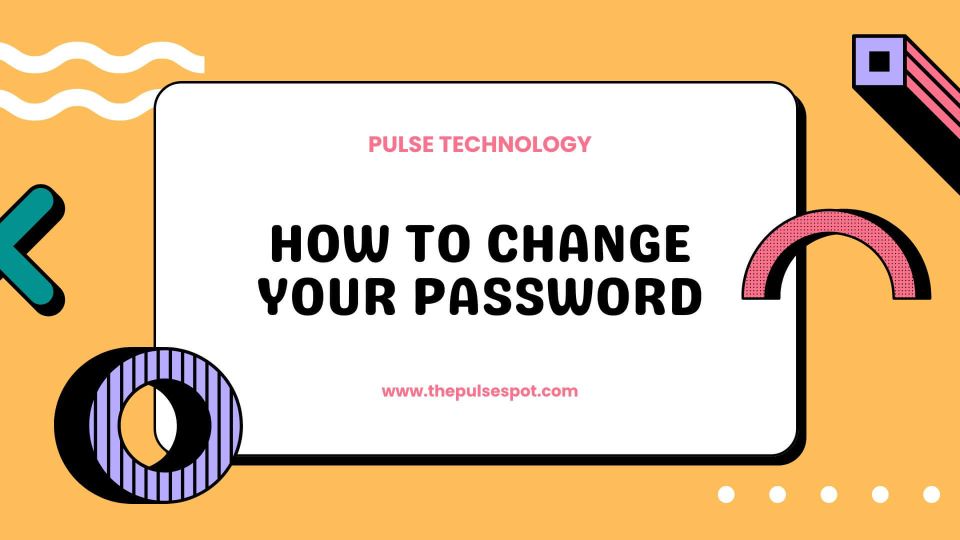 Watch How to Change Your Password video