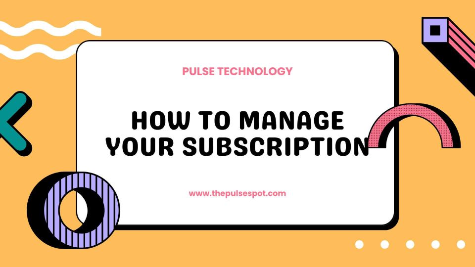 Watch How to Manage Your Subscription video