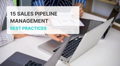 15 Sales Pipeline Management Best Practices