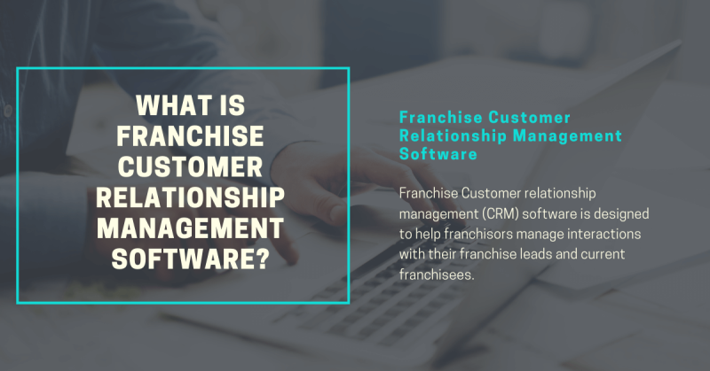 What is Franchise CRM Software