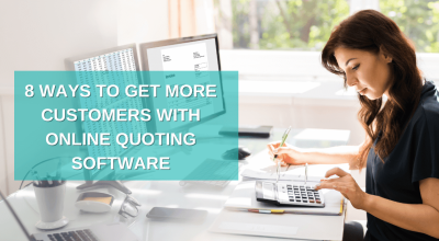 8 Ways to Get More Customers With Online Quoting Software