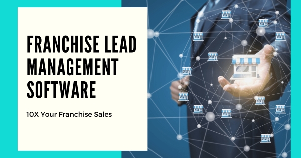 What is Franchise Lead Management Software?