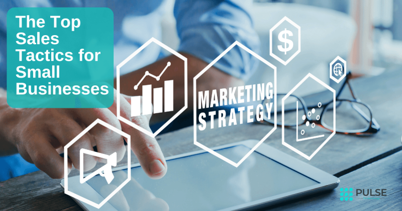 Top Sales Tactics for Small Businesses