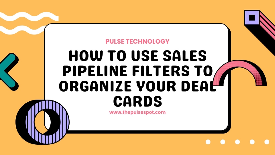 Watch How to Use Sales Pipeline Filters to Organize Your Deal Cards video