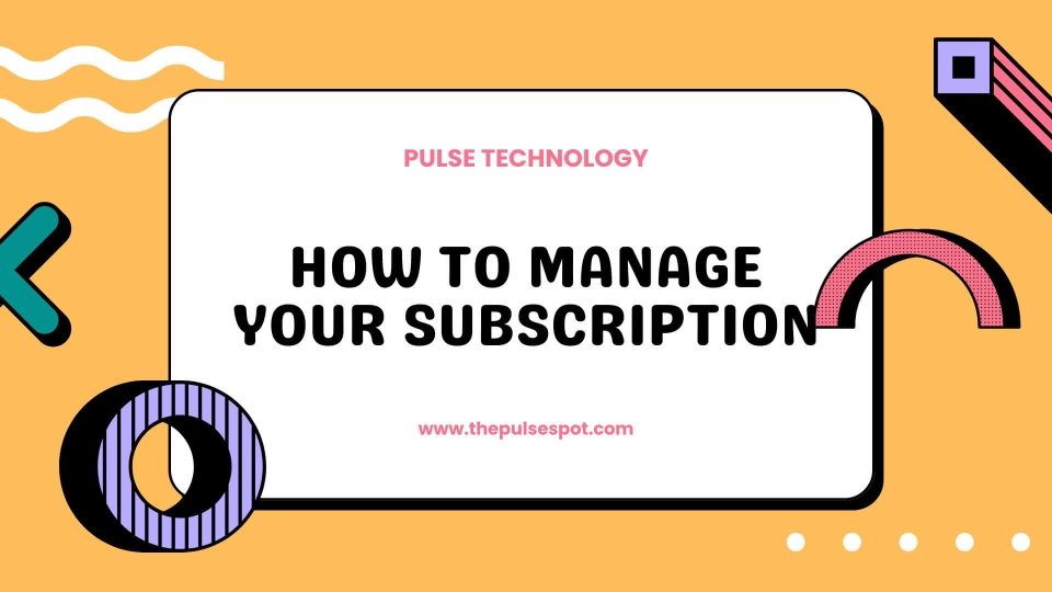Watch How to Manage Your Subscription video