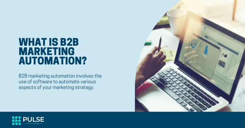 What Is B2B Marketing Automation?